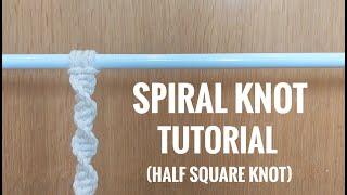 MACRAME TUTORIAL | SPIRAL KNOT | HALF SQUARE KNOT