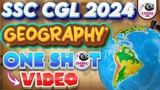 GEOGRAPHY ONE SHOT LECTURE FOR SSC CGL 2024 | GK/GS FOR SSC EXAMS 2024 | PARMAR SSC