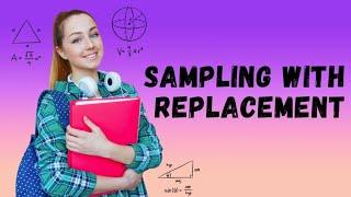 Sampling with replacement