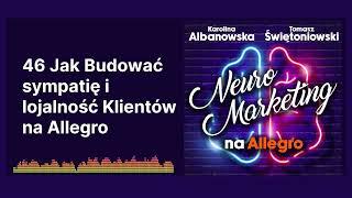 #46 | Jak Budować sympatię i lojalność Klientów na Allegro | Neuromarketing na Allegro