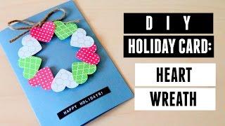 DIY Holiday Card: Heart Wreath (MACM 1/4)