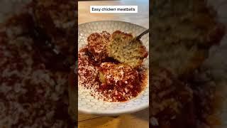 Quick Bites: Easy Chicken Meatballs