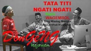 #SamaSaya#Dongeng TATA TITI NGATI NGATI#DiRumahAjah ( DONGENG KEJAWEN ) WA GEMBOL