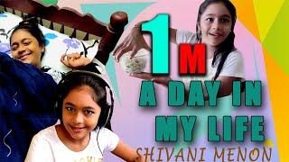 A DAY IN MY LIFE -  ലോക്ക്‌ഡൌൺ സമയത്തെ നിങ്ങളുടെ  ശിവാനിക്കുട്ടിയുടെ   ഒരു ദിവസം കാണണ്ടേ?