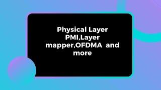 physical layer | PMI | Layer Mapper | OFDMA