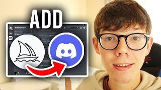 How To Add Midjourney To Discord Server - Full Guide