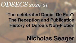 ODSECS 3: Nicholas Seager, “The celebrated Daniel De Foe...”