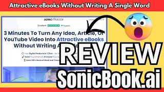 SonicBook.ai Review : Create Attractive eBooks Without Writing A Single Word