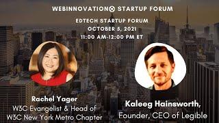 EdTech⨂ Startup Forum featured Legible CEO & Founder, Kaleeg Hainsworth