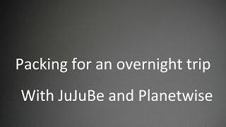 Packing for an overnight trip with JuJuBe and Planetwise Travel