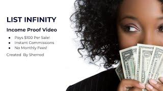 $100 Per Sale! List Infinity Income Proof  Video. New  Viral List Building System!