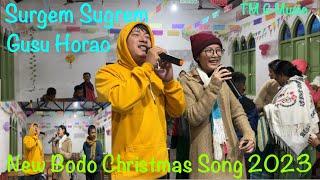 Sugrem Sugrem Gusu Horao New Bodo Christmas Official Music Video 2023