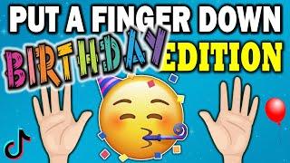 Put a Finger Down BIRTHDAY Edition   