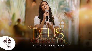 Sâmela Pacheco | Deus Acreditou em Mim [Clipe Oficial]