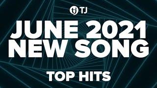 June 2021 New Song TOP HITS