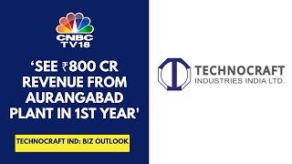 Potential Revenue From Formwork Plant At ₹1,000 cr: Technocraft Industries India | CNBC TV18