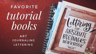 My Favorite Tutorial Books For Art, Journaling, and Hand Lettering