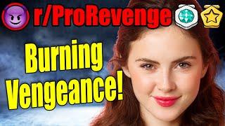 r/ProRevenge - Burning Vengeance! - Reddit Stories 920