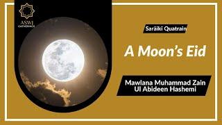 A Moon’s Eid | Mawlana Muhammad Zain Ul Abideen Hashemi