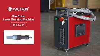 Mactron Laser | Portable 60W Pulse Laser Cleaning Machine for Removing Paint and Rust