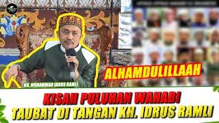 ALHAMDULILLAH PULUHAN WAHABI TAUBAT DITANGAN KH. MUHAMMAD IDRUS RAMLI