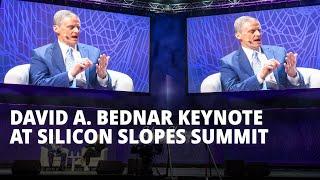 David A. Bednar Keynote at Silicon Slopes Summit