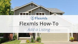 [Flexmls How-To] Add a Listing