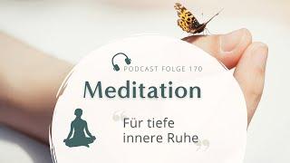 Meditation // Für tiefe innere Ruhe finden - Ruhe und Gelassenheit