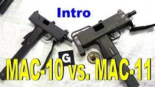 MAC-10 vs. MAC-11 Series Intro