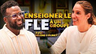 Comment enseigner le FLE en groupe ? Avec Hélène Colinet