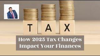 How 2025 Tax Changes Impact Your Finances