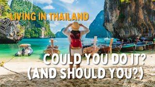 Is a move to Thailand right for you?