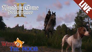 A Royal Wedding crashing - LIVE- Kingdom Come: Deliverance II with The NOOB pt10