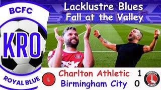 Under Par Blues Lose Unbeaten Start! - Birmingham City v Charlton (A) Post Match Reflection #159