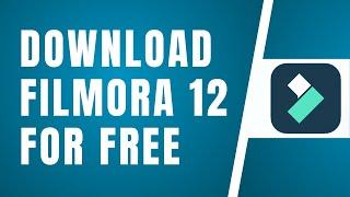 Unlock Pro Video Editing | How To Download Filmora 12 For Free - No Watermark | Filmora 12 Tutorial