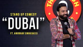 Dubai | Stand Up Comedy | Ft  @AnubhavSinghBassi