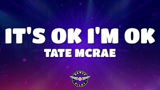 Tate McRae - It's ok I'm ok (Lyrics)