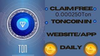 Free Toncoin 2025 - Claim Free 0.000250 Ton Daily  | Free Toncoin Mining ️