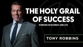 Ep. 90 – Tony Robbins: The Holy Grail of Success