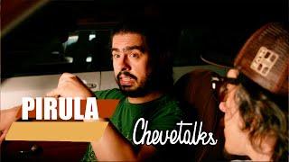 Chevetalks - EP 34 - PIRULA