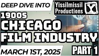 Pt. 1 Deep Dive Into: Chicago Film Industry - Thomas Edison, Invention and the Dawn of a New Chicago