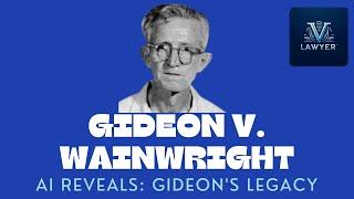 Revolutionizing Justice with v-Lawyer: AI Legal Assistant Explores Gideon v. Wainwright’s Impact