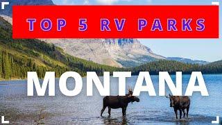 Top 5 RV Parks In Montana