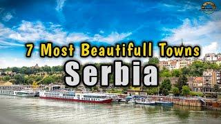 Serbia Travel Guide | Top 7 Most Beautiful  Towns In Serbia.