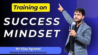 Success Mindset Training by Mr.Vijay Agrawal | Global Red Diamond Director | Modicare