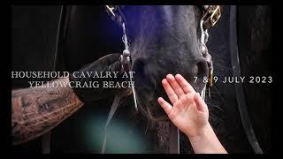 Household Cavalry at Yellowcraig Beach Scotland 7 and 9 July 2023