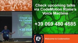 Building advanced Chats Bots and Voice Interactive Assistants - Stève Sfartz - Codemotion Rome 2017