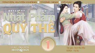 Nhất Phẩm Quý Thê (Phần 1) - Truyện Xuyên Không, Trọng Sinh, Cổ Đại