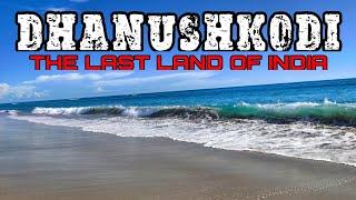 Dhanushkodi The Last Land of India l Dhanushkodi Ram Setu Point l Rameshwaram l Tamil Nadu Tour l