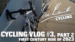 Cycling Vlog #3, pt. 2: First Century Ride of 2023